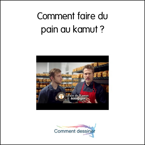 Comment faire du pain au kamut